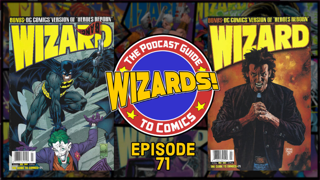 WIZARDS The Podcast Guide To Comics Episode 71 The Retro Network