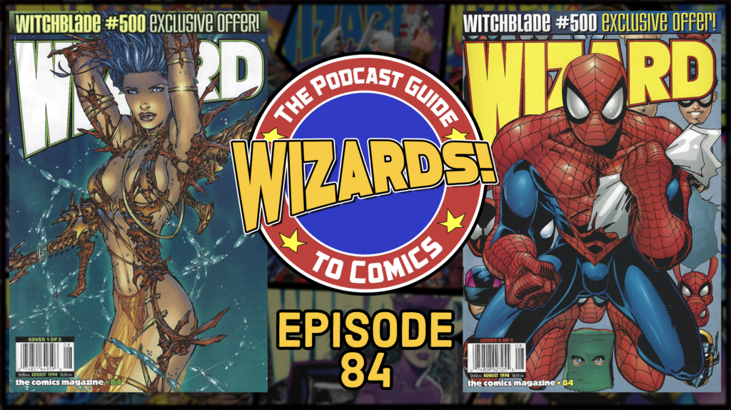 WIZARDS The Podcast Guide To Comics Episode 84 The Retro Network