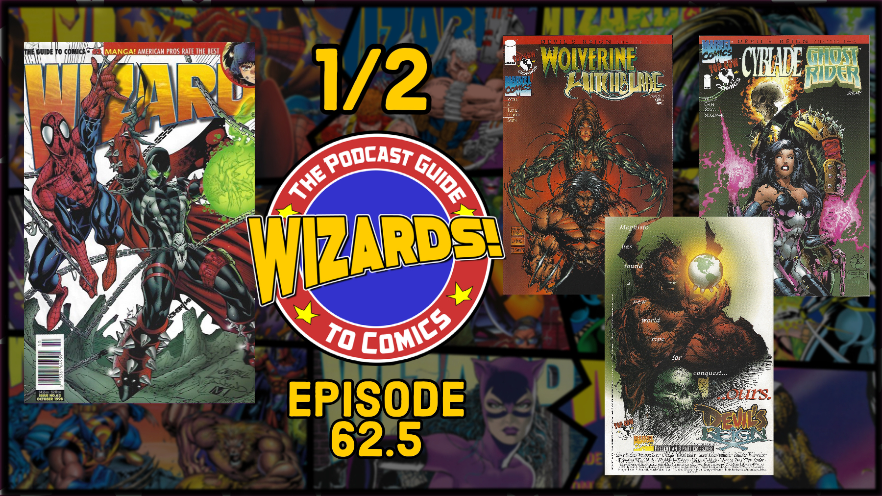 WIZARDS The Podcast Guide To Comics | Episode 62.5