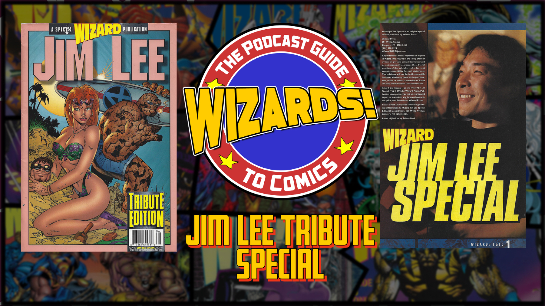 WIZARDS The Podcast Guide To Comics | Jim Lee Tribute Special