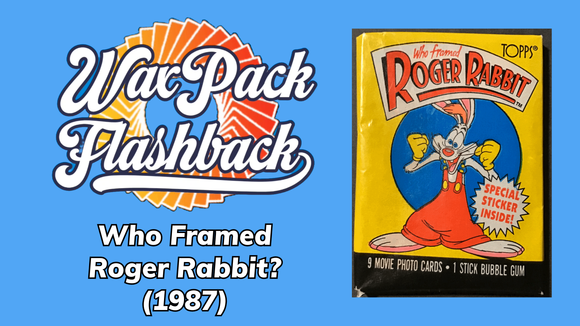 Wax Pack Flashback: Who Framed Roger Rabbit? (1987) : The Retro Network