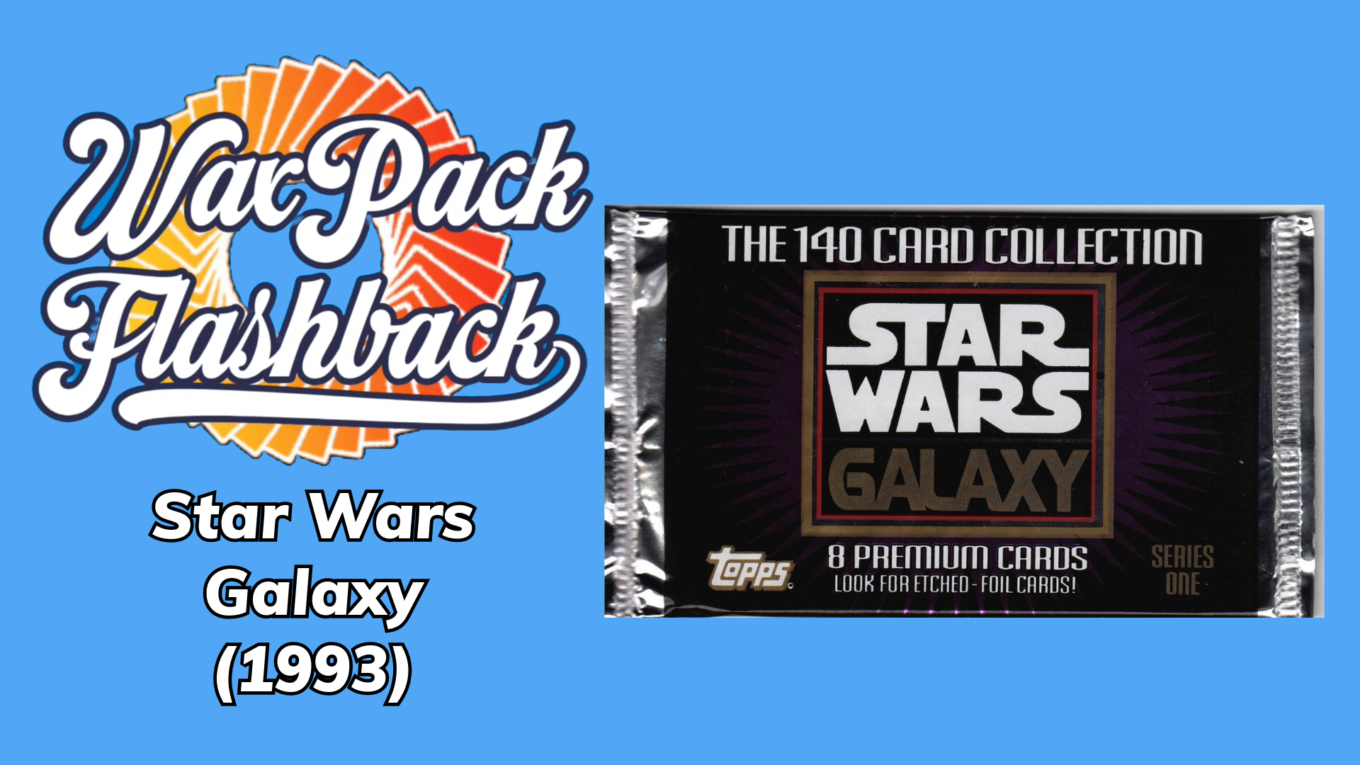 Wax Pack Flashback: Star Wars Galaxy (1993) : The Retro Network