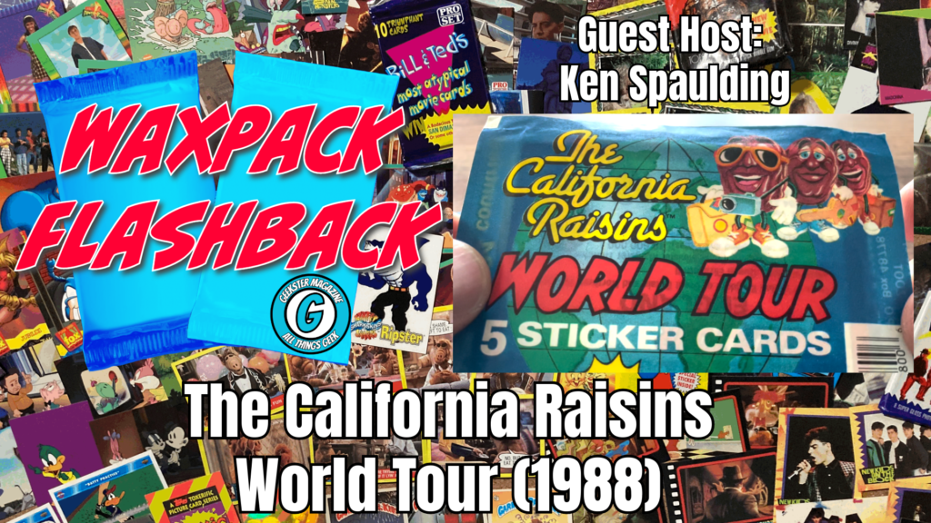 Wax Pack Flashback: The California Raisins World Tour (1988) : The ...