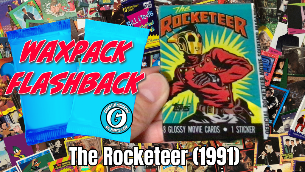 Wax Pack Flashback: The Rocketeer (1991) : The Retro Network